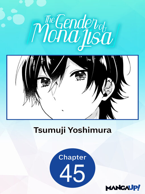 Title details for The Gender of Mona Lisa, Chapter 45 by Tsumuji Yoshimura - Available